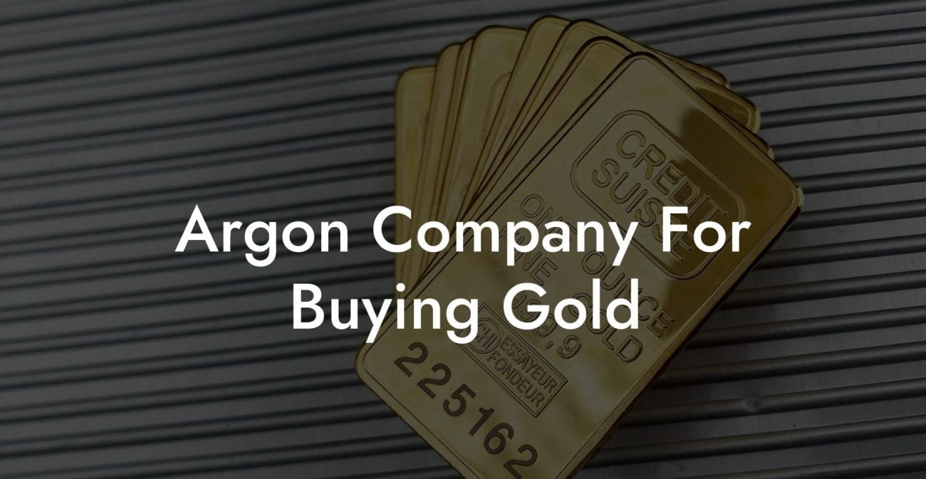 Argon Company For Buying Gold