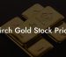 Birch Gold Stock Price