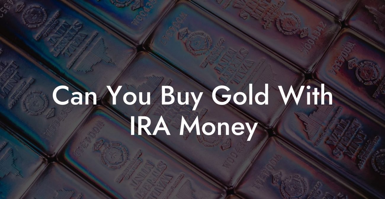 Can You Buy Gold With IRA Money