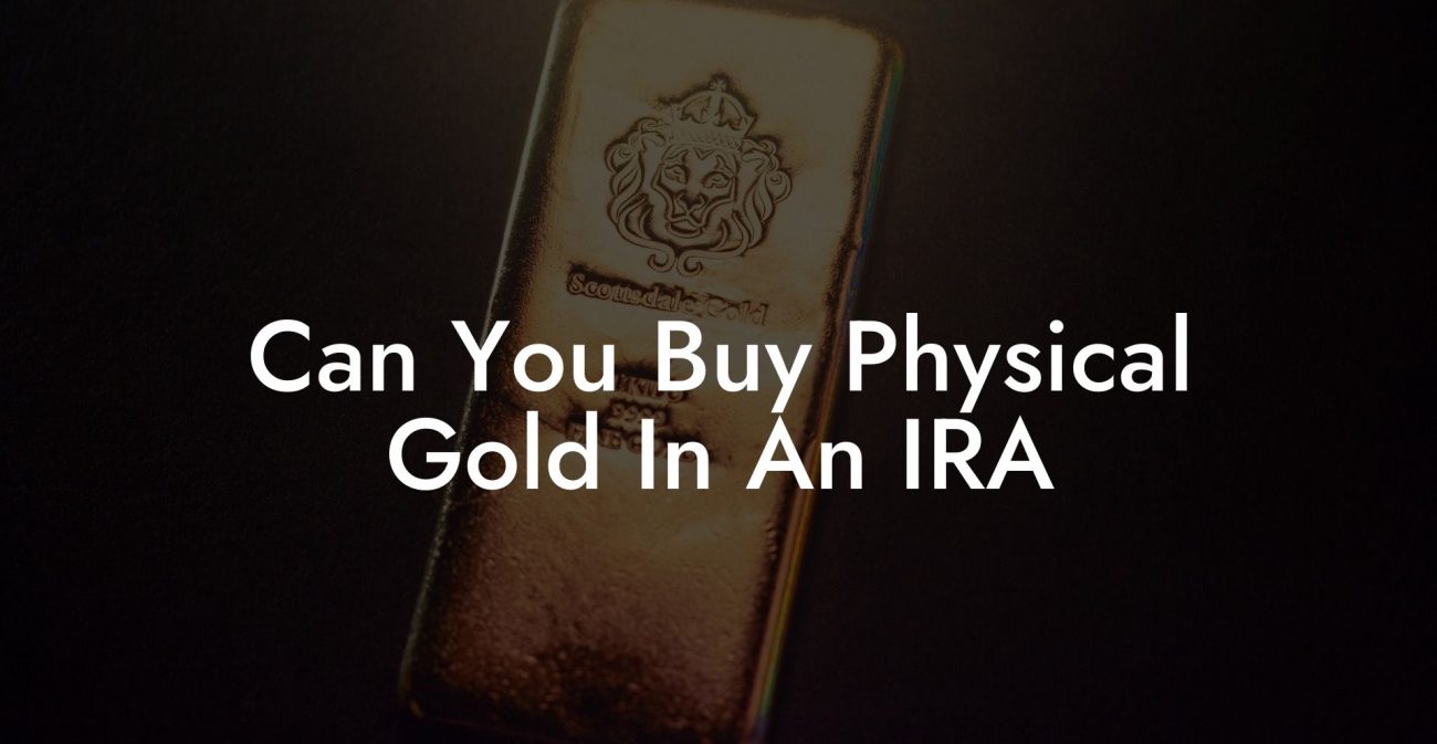 Can You Buy Physical Gold In An IRA Flik Eco