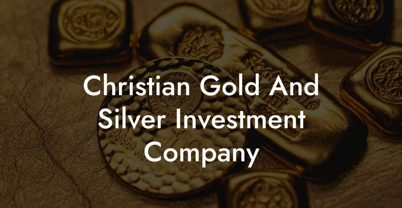Christian Gold And Silver Investment Company