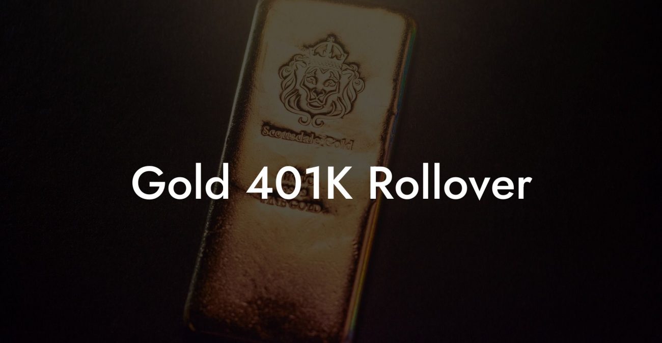 Gold 401K Rollover