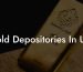 Gold Depositories In Usa