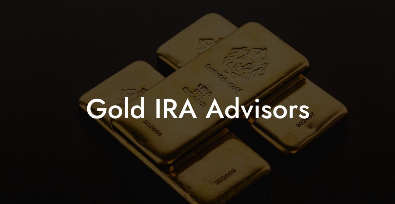 Gold IRA Advisors