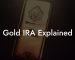 Gold IRA Explained