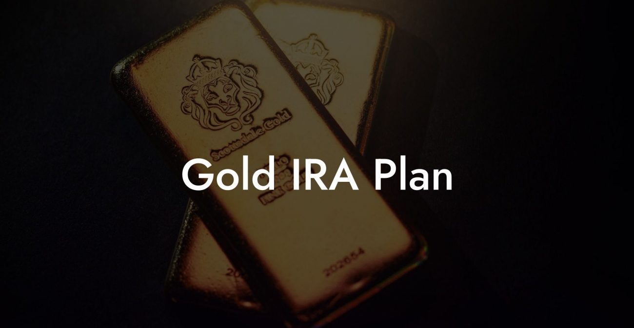 Gold IRA Plan