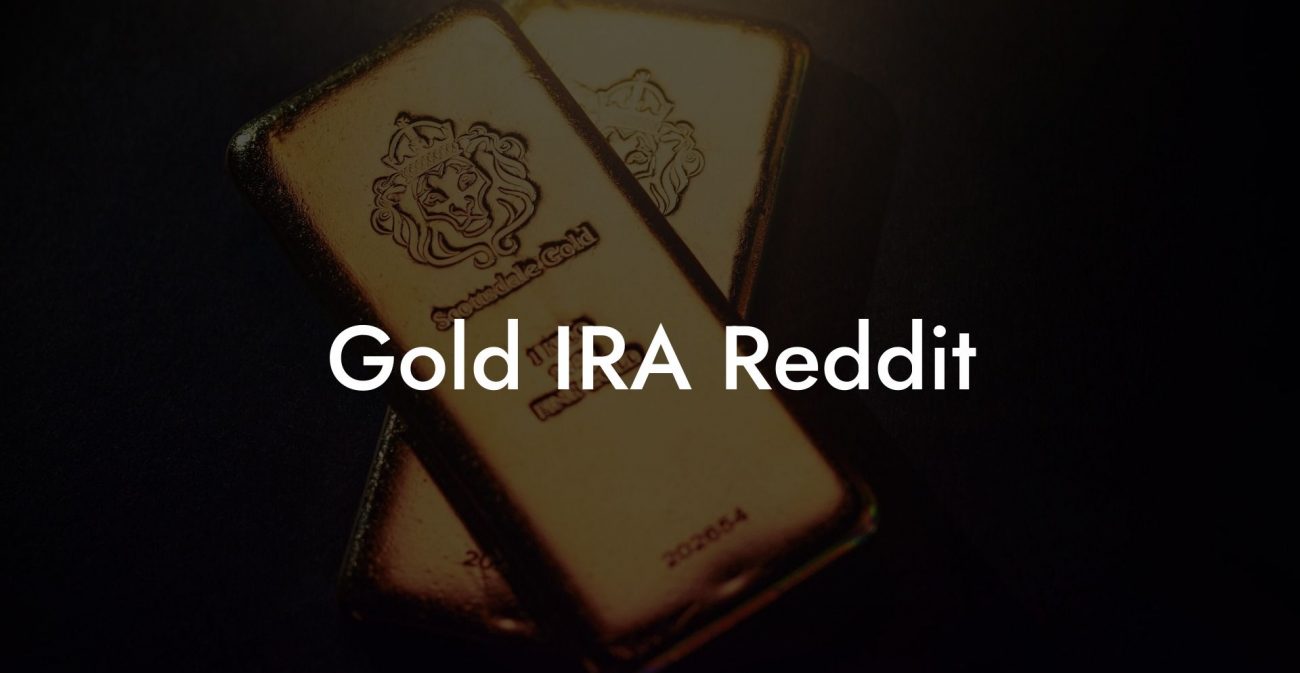 Gold IRA Reddit