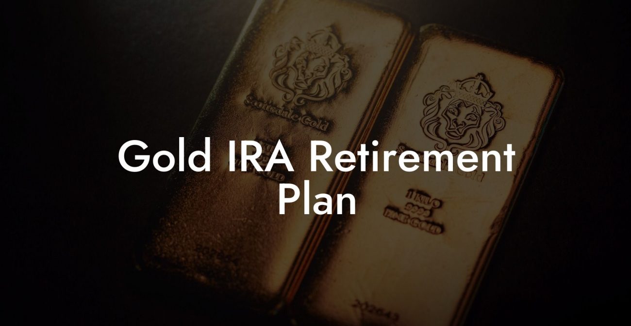 Gold IRA Retirement Plan
