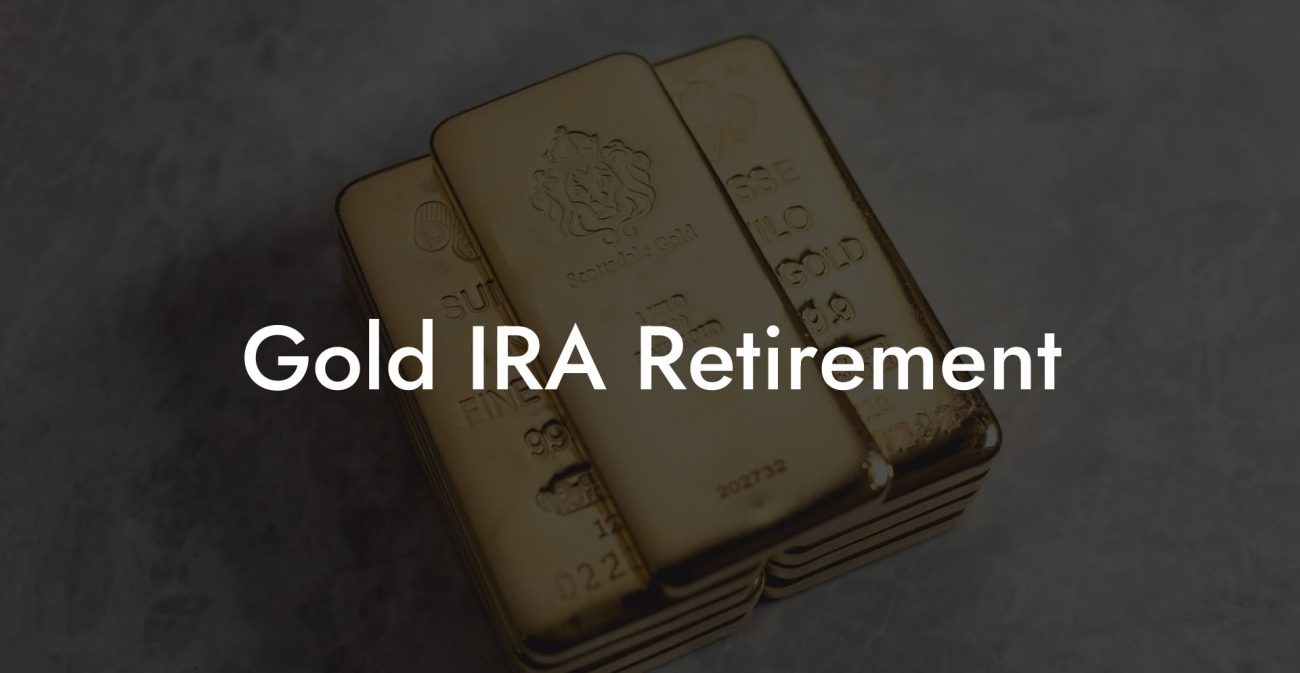 Gold IRA Retirement