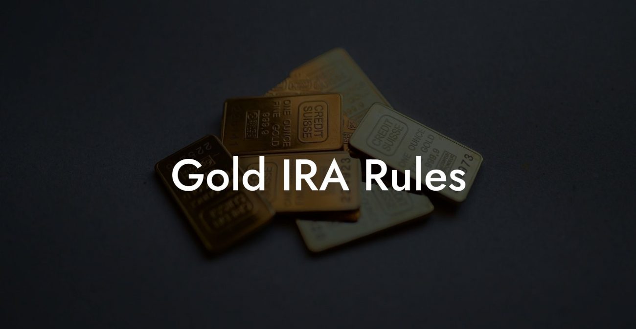Gold IRA Rules