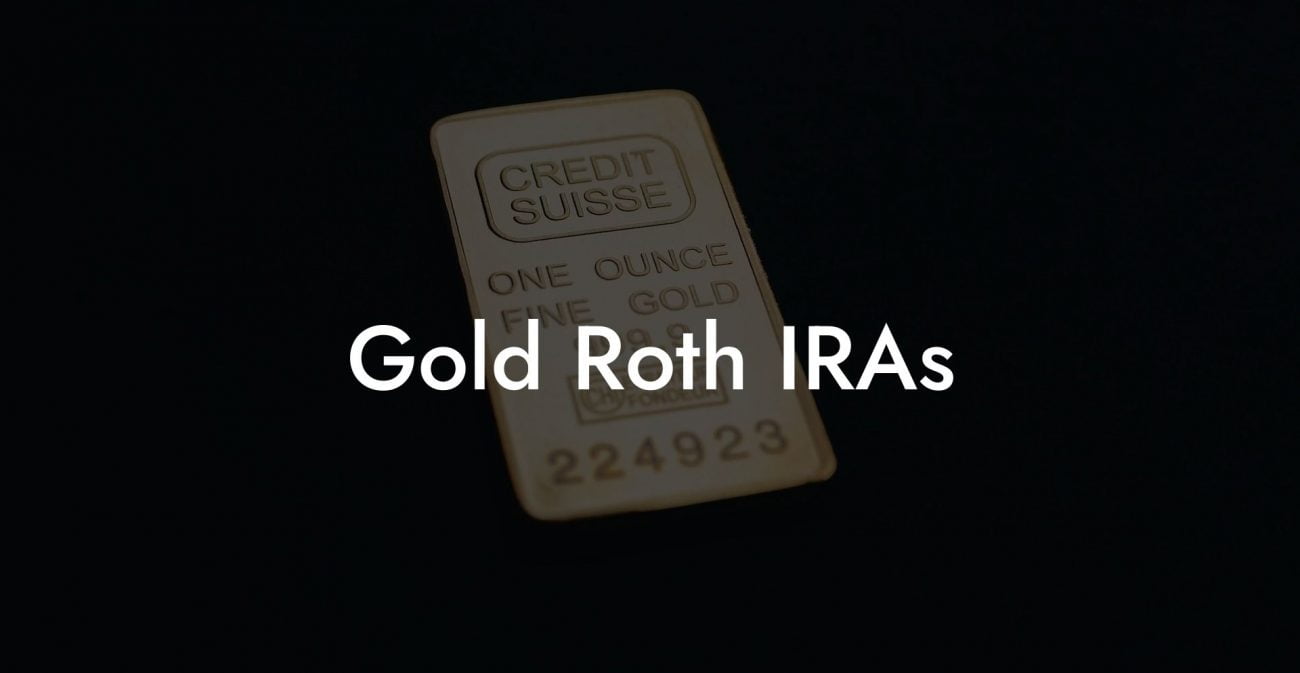 Gold Roth IRAs