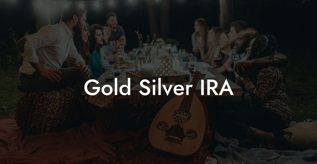 Gold Silver IRA