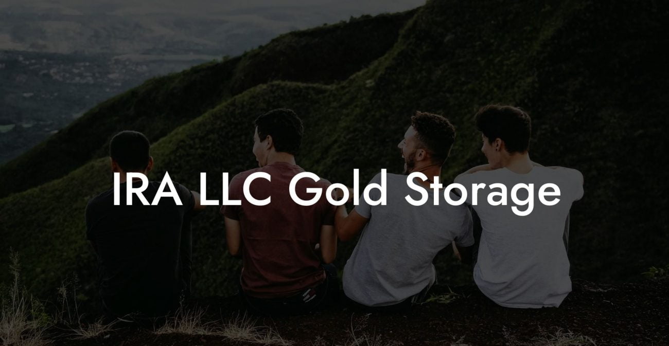 IRA LLC Gold Storage