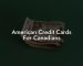 American Credit Cards For Canadians