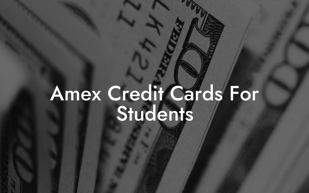 Amex Credit Cards For Students