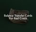 Balance Transfer Cards For Bad Credit