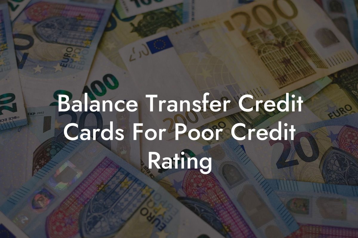 Balance Transfer Credit Cards For Poor Credit Rating
