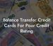 Balance Transfer Credit Cards For Poor Credit Rating