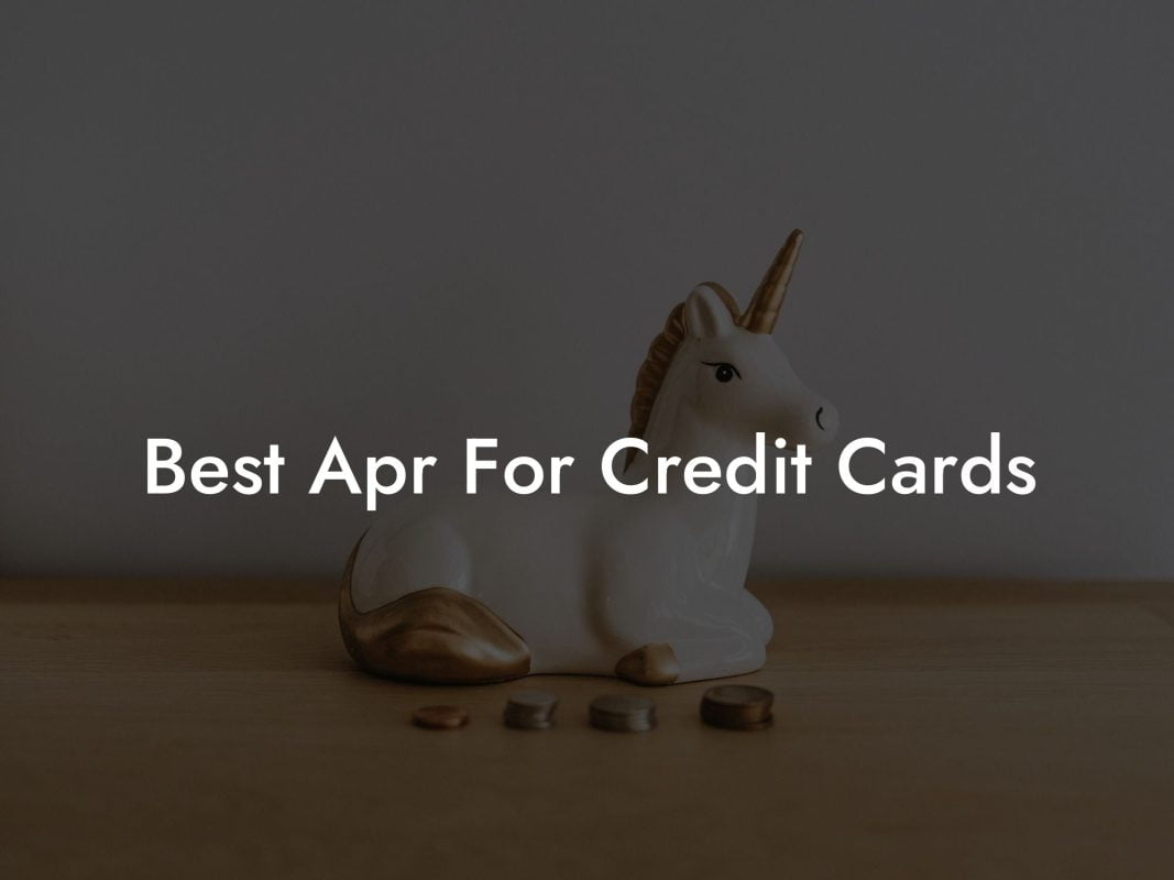 Best Apr For Credit Cards