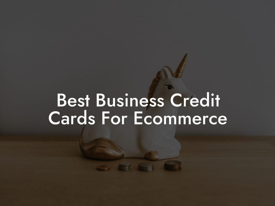 Best Business Credit Cards For Ecommerce