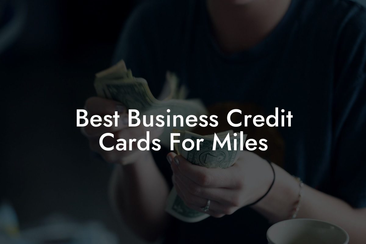 Best Business Credit Cards For Miles