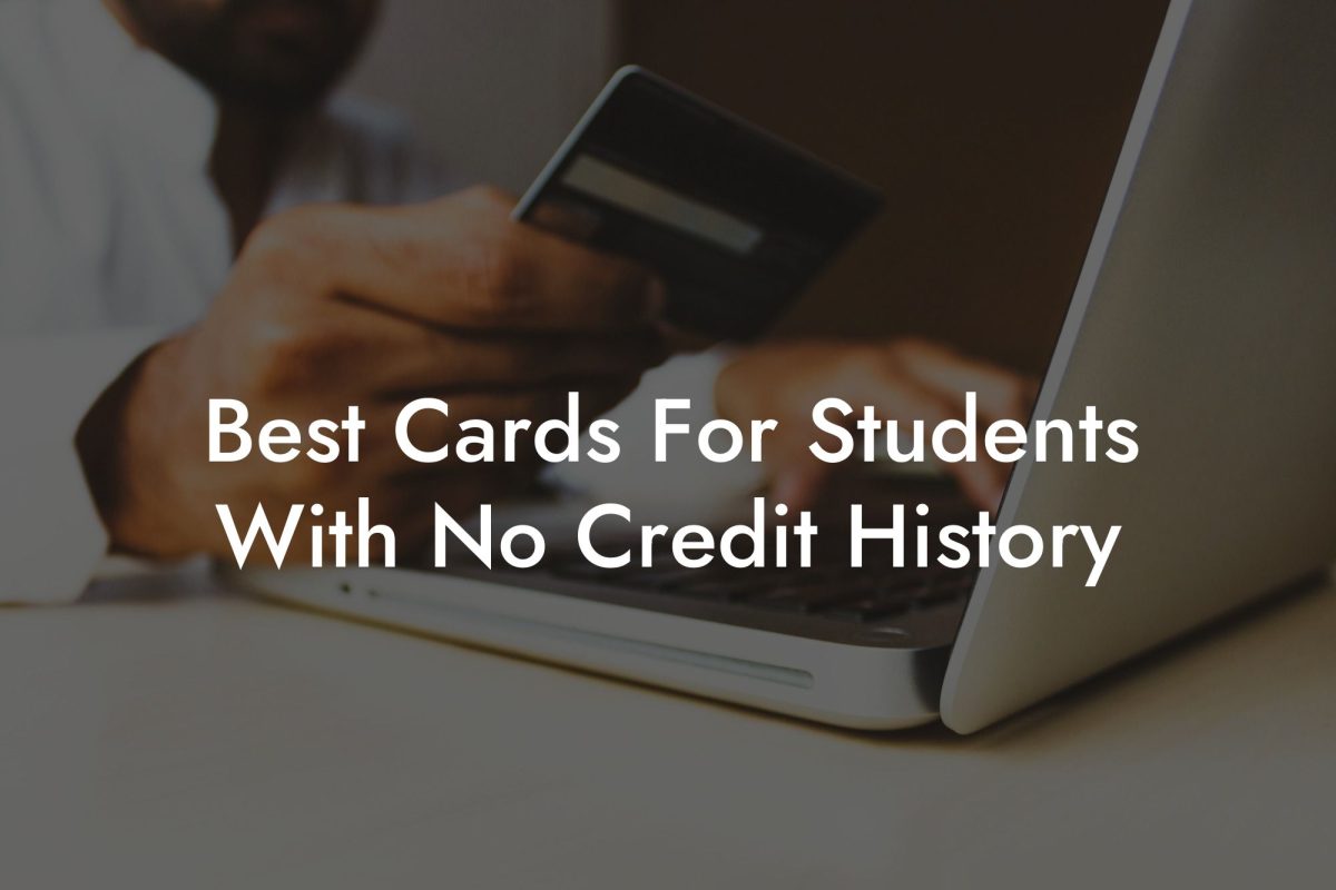 Best Cards For Students With No Credit History