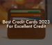 Best Credit Cards 2023 For Excellent Credit