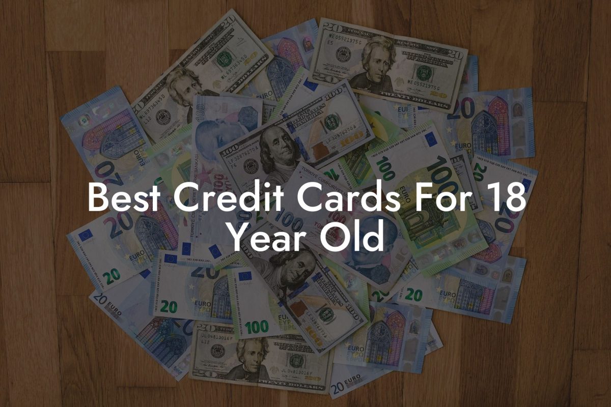 Best Credit Cards For 18 Year Old