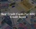 Best Credit Cards For 600 Credit Score