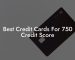 Best Credit Cards For 750 Credit Score