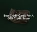 Best Credit Cards For A 600 Credit Score