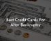 Best Credit Cards For After Bankruptcy