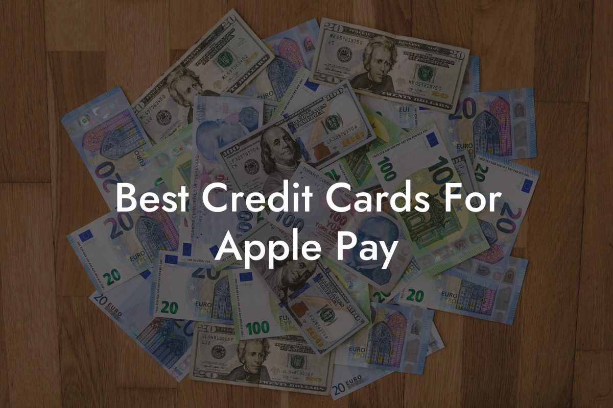 Best Credit Cards For Apple Pay