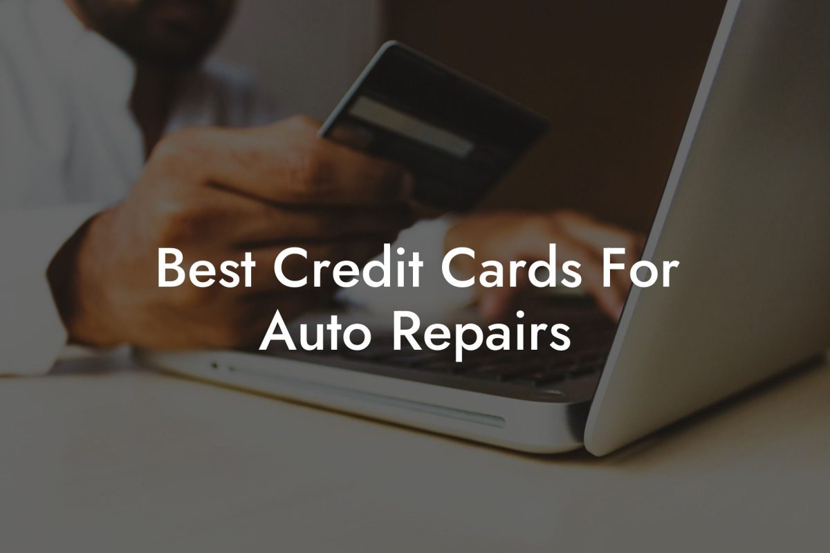 Best Credit Cards For Auto Repairs