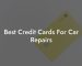 Best Credit Cards For Car Repairs