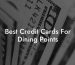 Best Credit Cards For Dining Points