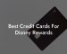 Best Credit Cards For Disney Rewards