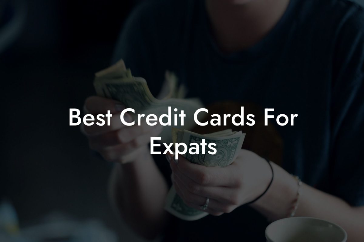 Best Credit Cards For Expats