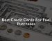 Best Credit Cards For Fuel Purchases