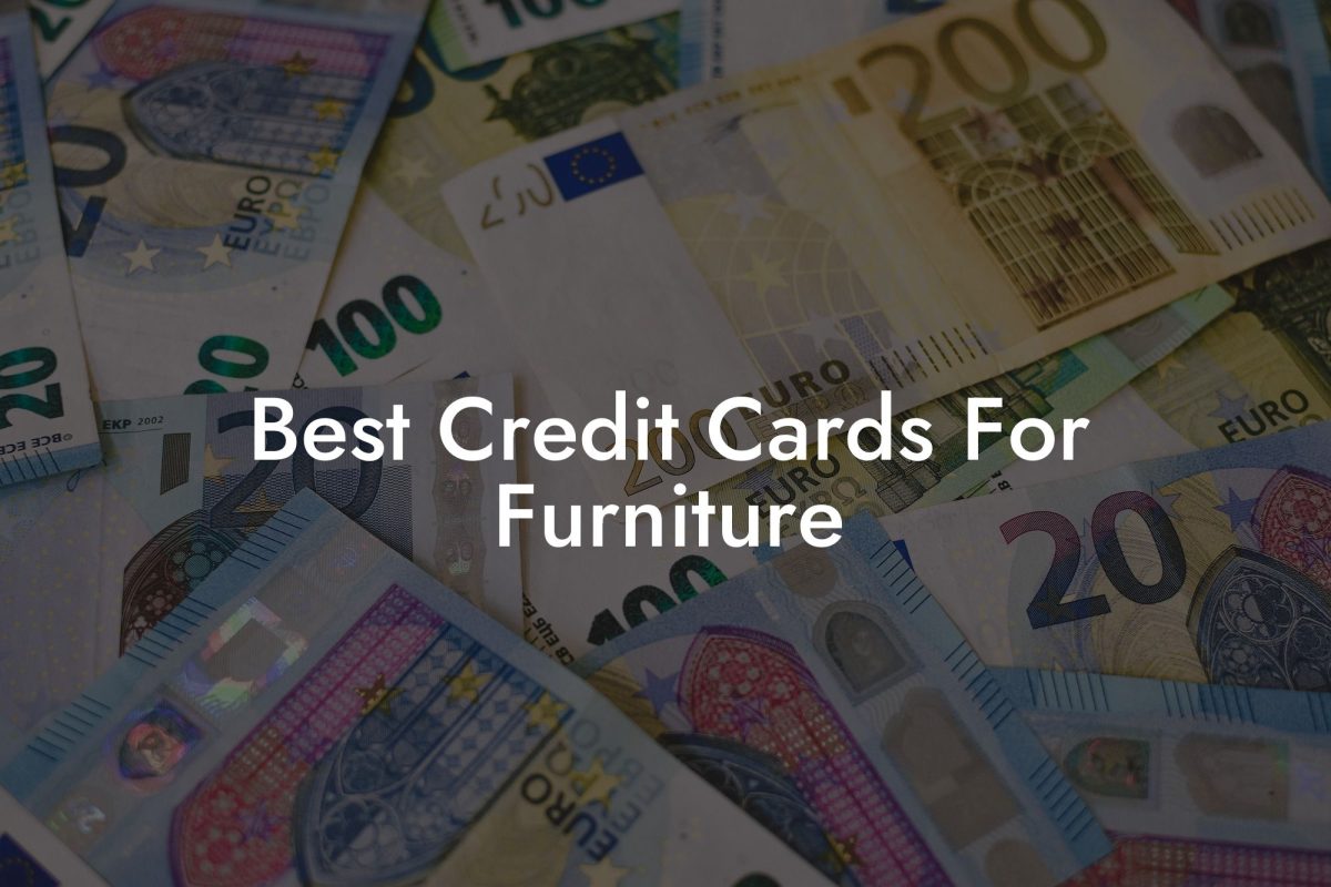 Best Credit Cards For Furniture