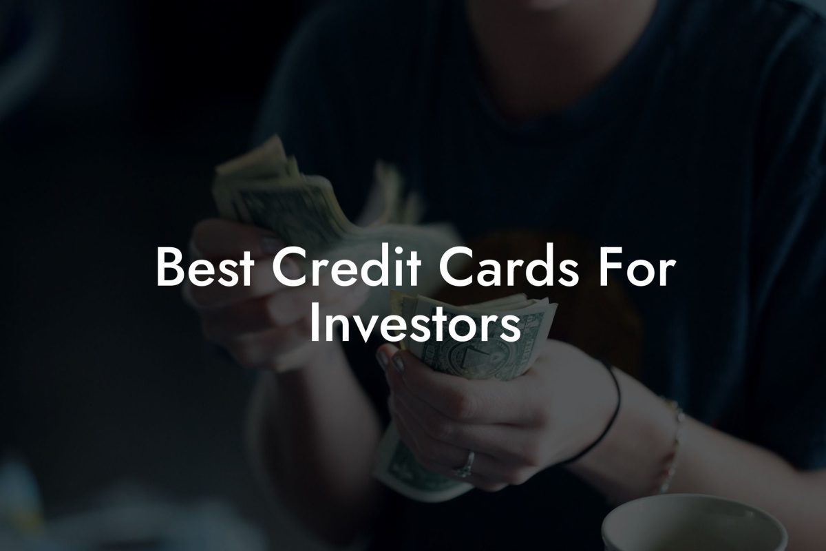 Best Credit Cards For Investors