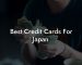Best Credit Cards For Japan