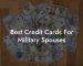Best Credit Cards For Military Spouses