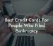 Best Credit Cards For People Who Filed Bankruptcy