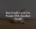 Best Credit Cards For People With Excellent Credit