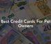 Best Credit Cards For Pet Owners