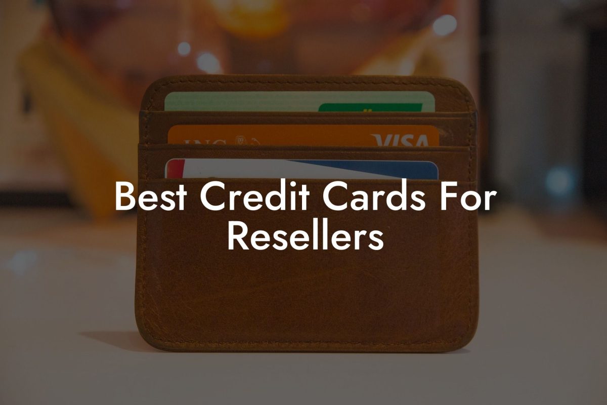 Best Credit Cards For Resellers