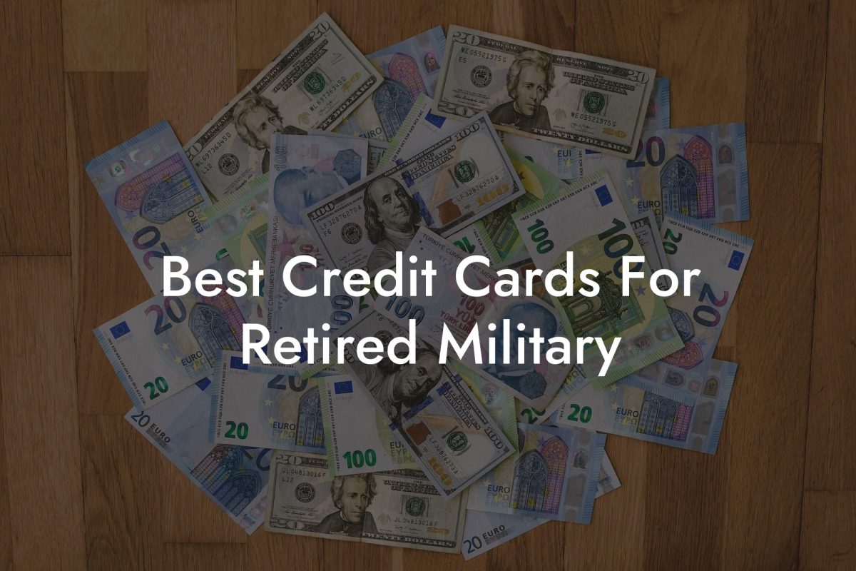 Best Credit Cards For Retired Military