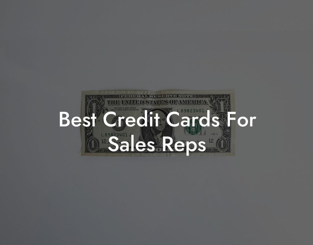 Best Credit Cards For Sales Reps