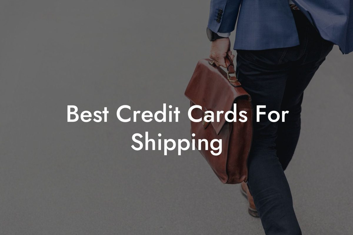 Best Credit Cards For Shipping